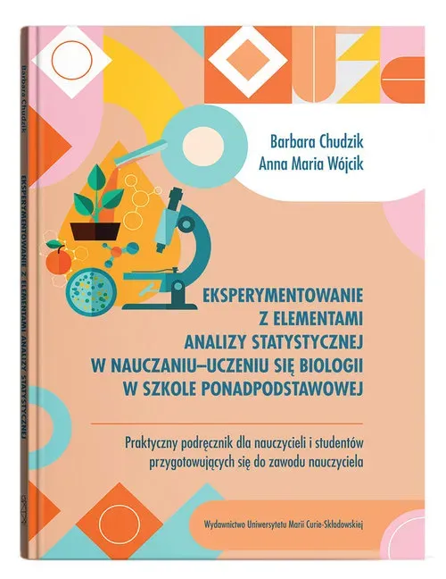 Eksperymentowanie z elementami analizy statystycznej w nauczaniu-uczeniu się biologii w szkole ponadpodstawowej