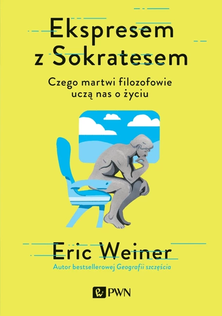 Ekspresem z Sokratesem. Czego martwi filozofowie uczą nas o życiu