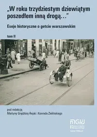 Eseje historyczne o getcie warszawskim T.2