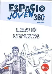 Espacio Joven 360 B1.2 Libro de ejercicios