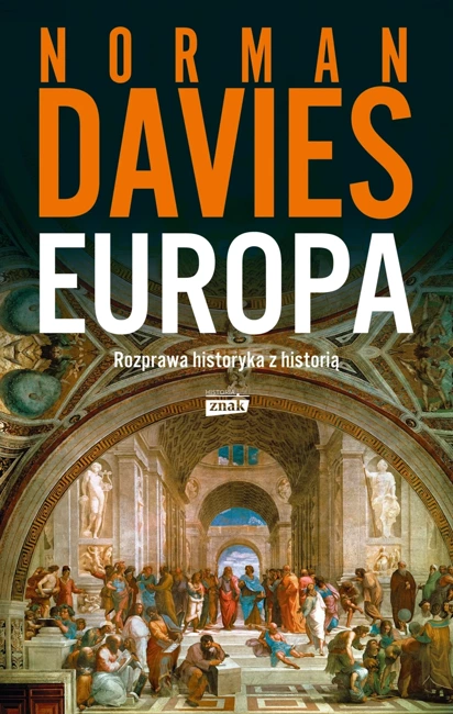 Europa. Rozprawa historyka z historią