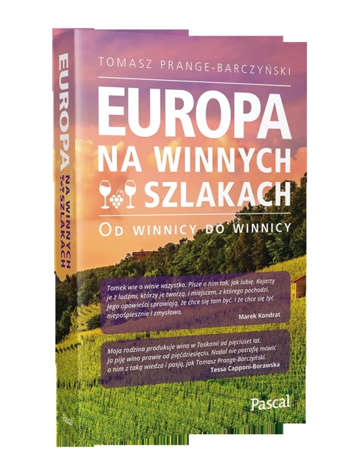 Europa na winnych szlakach. Od winnicy do winnicy