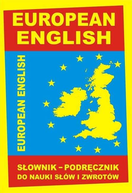 European English. Słownik – Podręcznik Do Nauki Słów I Zwrotów