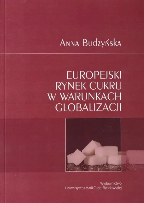 Europejski rynek cukru w warunkach globalizacji