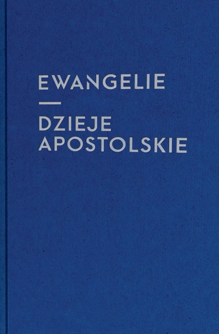 Ewangelie i Dzieje Apostolskie ( dla młodzieży)