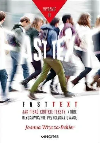 Fast text. Jak pisać krótkie teksty (wyd.2)