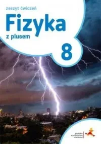 Fizyka z plusem ćwiczenia dla klasy 8 szkoła podstawowa