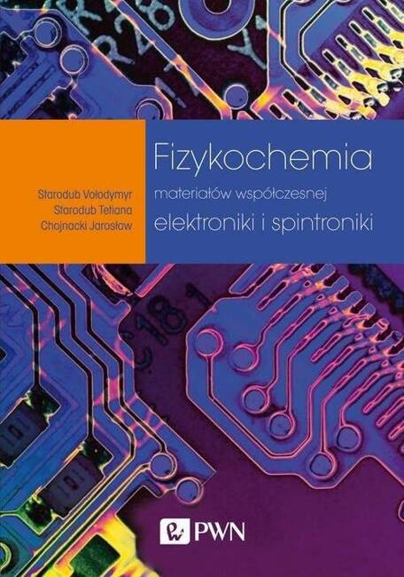 Fizykochemia Materiałów Współczesnej Elektroniki I Spintroniki