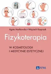 Fizykoterapia w kosmetologii i medycynie estetycznej