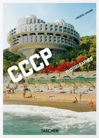 Frédéric Chaubin. CCCP. Cosmic Communist Constructions Photographed. 40th Ed.