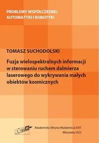 Fuzja wielospektralnych informacji w sterowaniu ruchem dalmierza laserowego do wykrywania małych obiektów kosmicznych