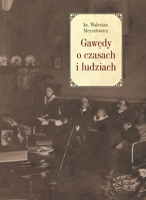 Gawędy o czasach i ludziach