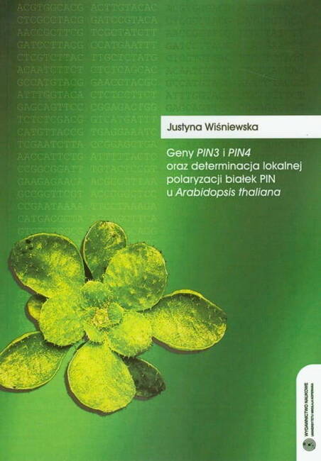 Geny Pin3 I Pin4 Oraz Determinacja Lokalnej Polaryzacji Białek Pin U Arabidopsis Thaliana