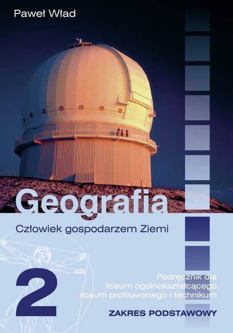 Geografia 2 Człowiek Gospodarzem Ziemi Podręcznik Zakres Podstawowy