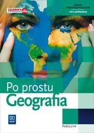 Geografia Po prostu Podręcznik Szkoły ponadgimnazjalne Kl.1 ZP