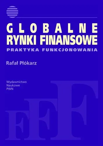 Globalne rynki finansowe praktyka funkcjonowania