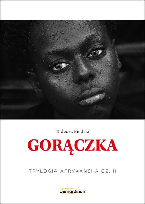 Gorączka. Trylogia Afrykańska. Tom 2