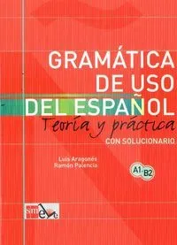 Gramatica de uso del espanol A1-B2 Teoria y practi