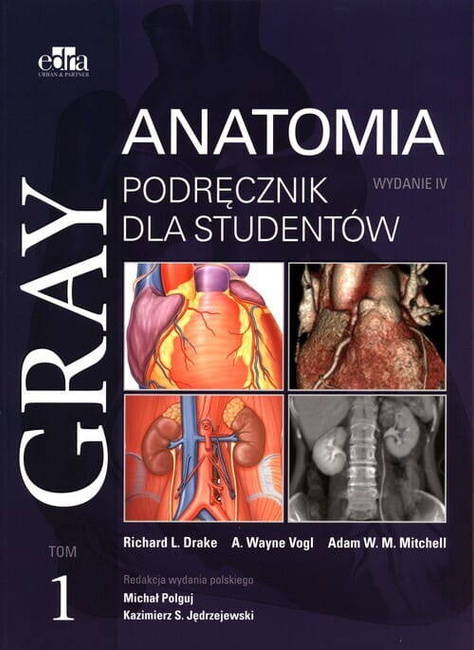 Gray Anatomia. Podręcznik Dla Studentów. Tom 1