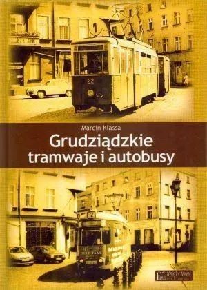 Grudziądzkie tramwaje i autobusy