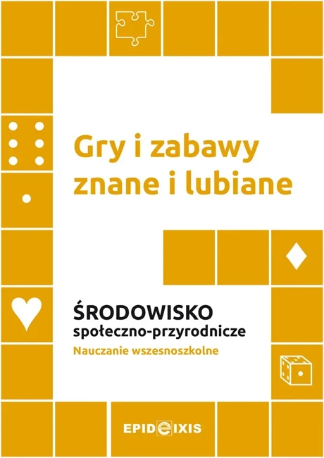 Gry i zabawy znane i lubiane. Środowisko społeczno-przyrodnicze