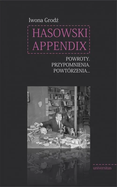 Hasowski Appendix. Powroty. Przypomnienia. Powtórzenia