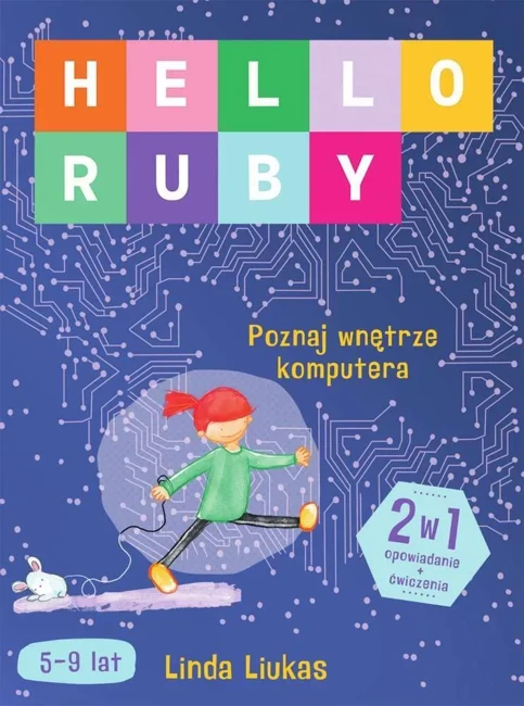 Hello Ruby Poznaj wnętrze komputera/5-9 lat/