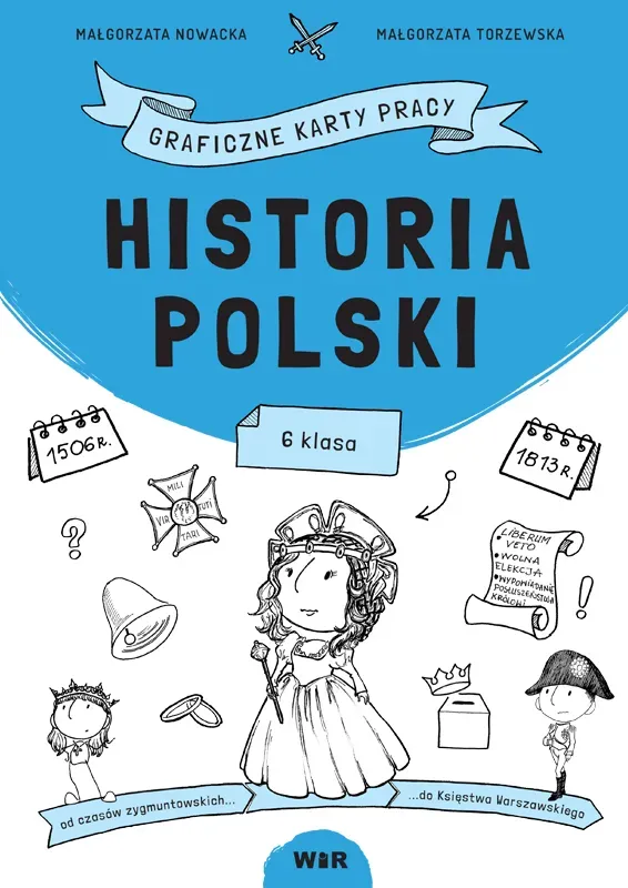 Historia Polski. Graficzne karty pracy dla klasy 6