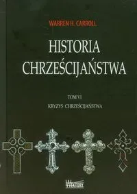 Historia chrześcijaństwa T6 Kryzys chrześcijaństwa