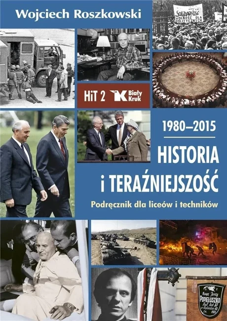 Historia i teraźniejszość podręcznik dla klasy 2 liceów i techników 1980-2015