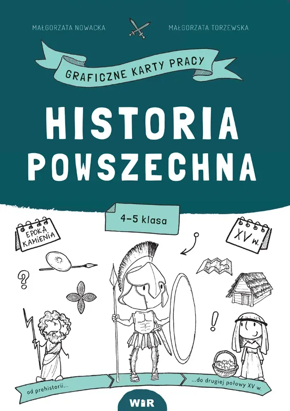 Historia powszechna Graficzne karty pracy dla klas 4-5