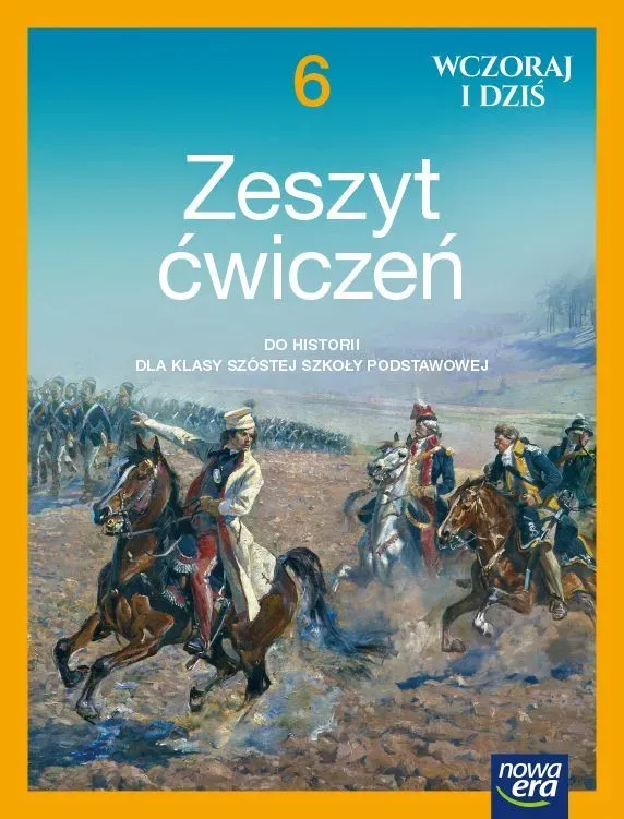 Historia wczoraj i dziś zeszyt ćwiczeń dla klasy 6 szkoły podstawowej 62125