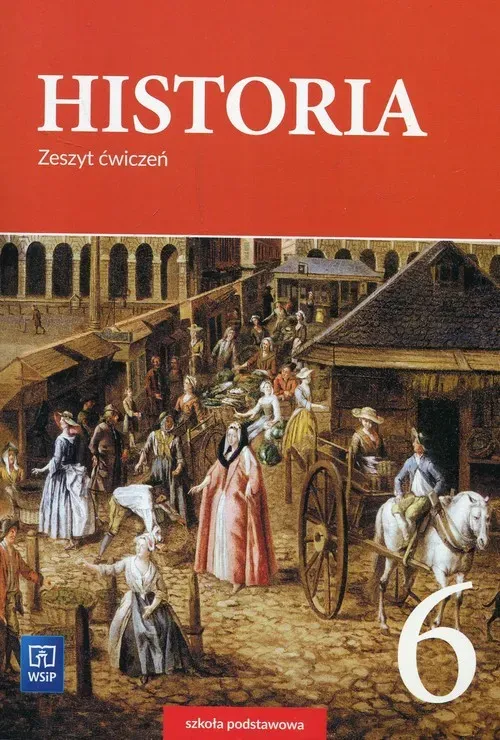 Historia zeszyt ćwiczeń dla klasy 6 szkoły podstawowej 177234