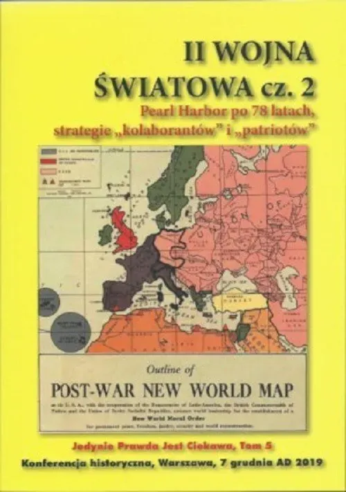 II Wojna Światowa. Pearl Habor po 78 latach. Strategie kolaborantów i patriotów. Część 2