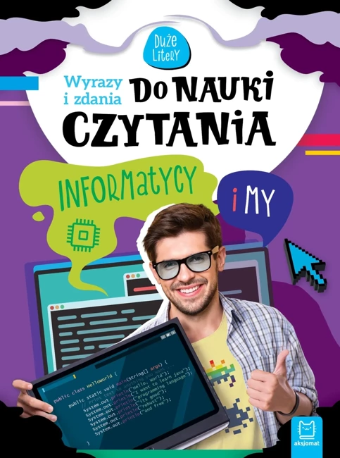 Informatycy i my. Wyrazy i zdania do nauki czytania. Duże litery