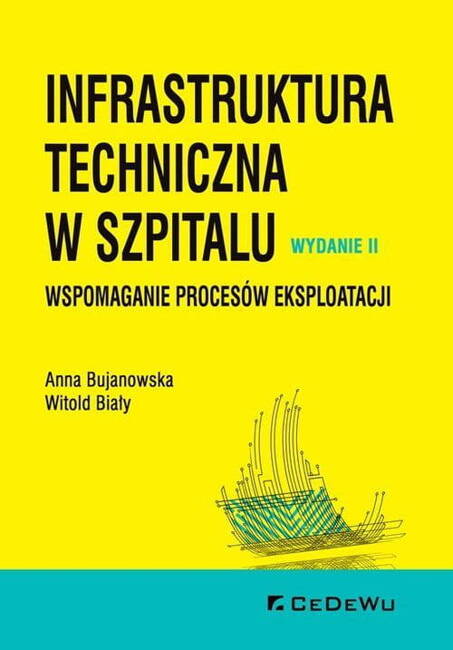 Infrastruktura Techniczna W Szpitalu. Wspomaganie Procesów Eksploatacji