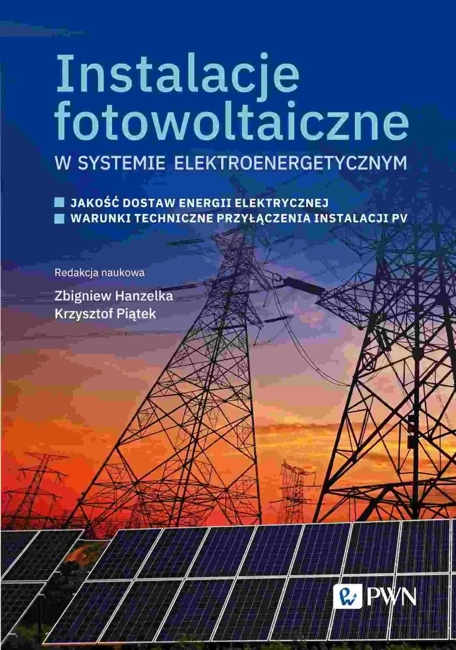 Instalacje fotowoltaiczne w systemie elektroenergetycznym. Jakość dostaw energii elektrycznej. Warunki techniczne przyłączenia instalacji PV