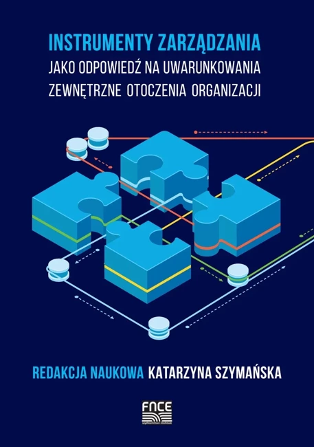 Instrumenty zarządzania jako odpowiedź na uwarunkowania zewnętrzne otoczenia organizacji