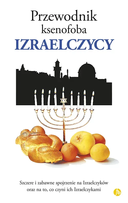 Izraelczycy. Przewodnik ksenofoba wyd. 2019