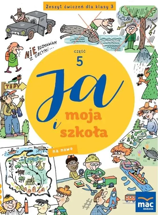 Ja i moja szkoła na nowo SP 3 Zeszyt ćwiczeń cz.5