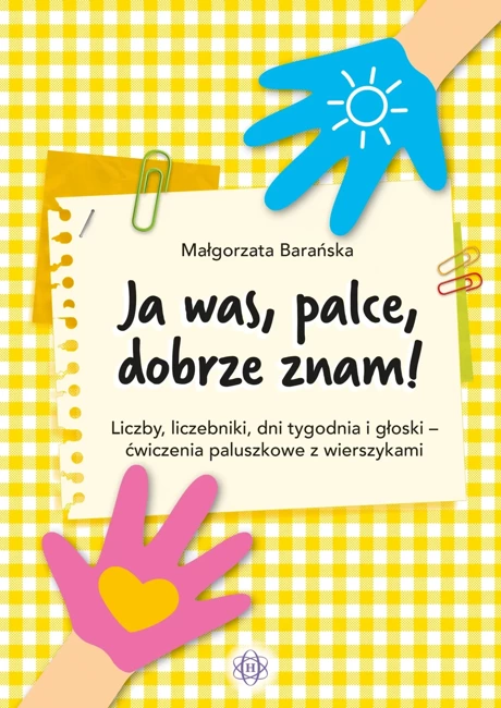 Ja was, palce, dobrze znam! Liczby, liczebniki...