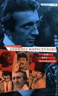 Jak być kochanym - Andrzej Kopiczyński