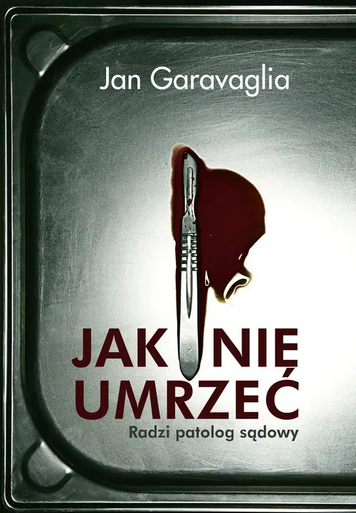 Jak nie umrzeć radzi patolog sądowy