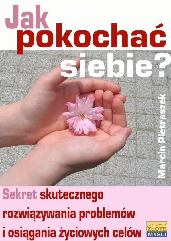 Jak pokochać siebie?