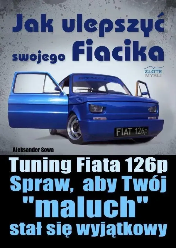 Jak ulepszyć swojego Fiacika?