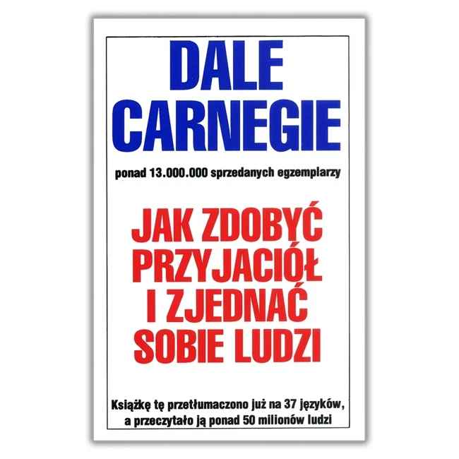 Jak zdobyć przyjaciół i zjednać sobie ludzi wyd. 2022