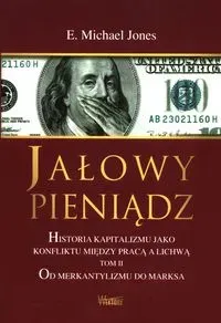 Jałowy pieniądz T.2 Od Merkantylizmu do Marksa BR