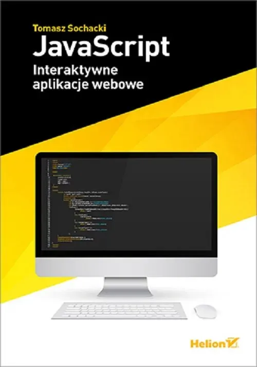 JavaScript. Interaktywne aplikacje webowe