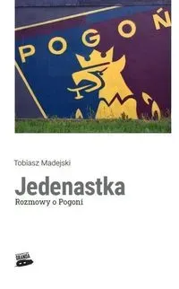 Jedenastka. Rozmowy o Pogoni