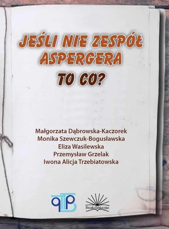 Jeśli nie zespół Aspergera, to co?